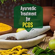 Revitalize with Ayurveda: PCOD Ayurvedic Treatment Demystified