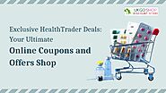 Exclusive HealthTrader Deals: Your Ultimate Online Coupons and Offers Shop