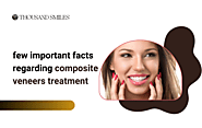 Few important facts regarding composite veneers treatment