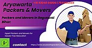 Best Packers and Movers in Begusarai | Packers and Movers Service in Begusarai