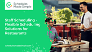 Staff Scheduling - Flexible Scheduling Solutions for Restaurants