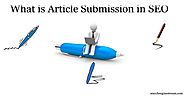 What is Article Submission in SEO - Search Engine Stream