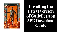 PPT - Unveiling the Latest Version of GullyBet App APK Download Guide PowerPoint Presentation - ID:13162132