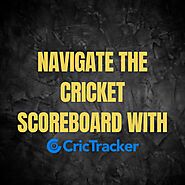 Decoding the Drama: Navigating the Cricket Scoreboard