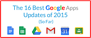 The 16 Best Google Apps Updates of 2015 (So Far) | The Gooru