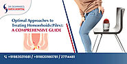 Effective Strategies for Hemorrhoid (Piles) Treatment In Navi Mumbai: Optimal Approaches Revealed