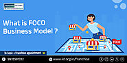 Making Money with the FOCO Model Franchise: A Guide for Aspiring Entrepreneurs