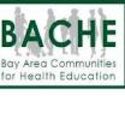 Bay Area Communities for Health Education (BACHE)