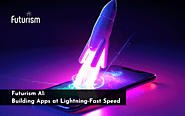 Futurism Gen AI: Turning Ideas into Apps at Lightning-Fast Speed