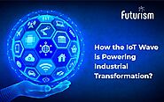 How the IoT Wave is Powering Industrial Transformation?