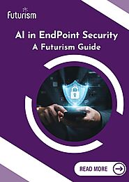 AI in Endpoint Security: A Futurism Guide