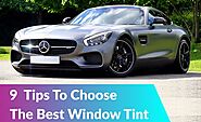 Expert Tips for Choosing the Perfect Window Tint for Your Car