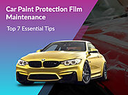 7 Essential Tips for Maintaining Your Car Paint Protection Film: What You Should Know