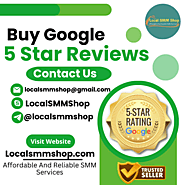 Buy 5 Star Google Reviews - FROM 100% TRUSTED SELLER