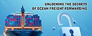 Unlocking the Secrets of Ocean Freight Forwarding: Insights from Dubai's Shipping Companies