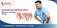 Alleviating Hernia Pain: Effective Strategies and Tips