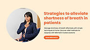 Strategies to Alleviate Shortness of Breath in Patients