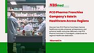 PCD Pharma Franchise Company's Role in Healthcare Across Regions