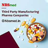 Top Third-Party Pharma Manufacturers in India: Partnering for Growth with NBSmed