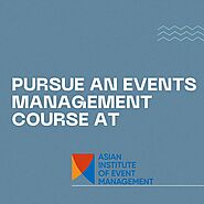 Pursue Your Passion In Events Management Course