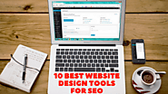 10 best website design tools to make it SEO friendly | SEO Success Tips