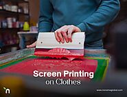 Screen Printing on Clothes: A Quick Guide