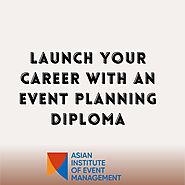 Launch Your Event Career with a Diploma in Event Management