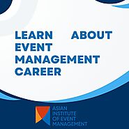 A Fulfilling Career Creating Memorable Moments: Event Management