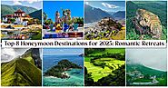 Top 8 Honeymoon Destinations for 2025: Romantic Retreats