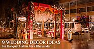 9 Wedding Decor Ideas for Banquet Hall in Mira Bhayandar