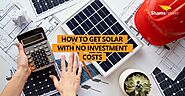 How to Get Solar Plants with No Investment Costs