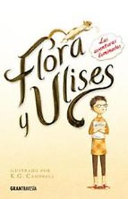 Flora y Ulises: las aventuras iluminadas, Kate Dicamillo