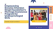 PPT - Empowering Dreams_ Chandan Singh Foundation’s Marriage Assistance Program for Underprivileged Girls PowerPoint ...