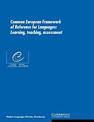 Common European Framework of Reference for Languages: Learning, teaching, assessment (CEFR)