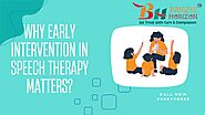 Why Early Intervention in Speech Therapy Matters?