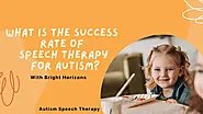 What is the Success Rate of Speech Therapy for Autism?
