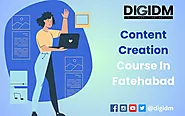 Content Creation Course in Fatehabad: DigiDM Institute