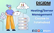 Hosting Server Management Course in Fatehabad: DigiDM Institute