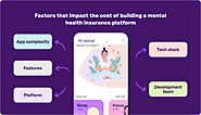 Factors that impact the cost to build a mental health insurance platform