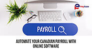 Effortlessly Manage Your Payroll with Canadian Online Software!