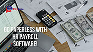 Say Goodbye to Paperwork: Switch to HR Payroll Software Today!