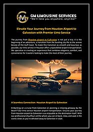 Elevate Your Journey from Houston Airport to Galveston with Premier Limo Service.pdf