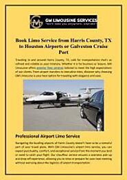 Book Limo Service from Harris County, TX to Houston Airports or Galveston Cruise Port - Download - 4shared - GM Limou...