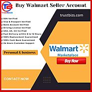 Buy Walmart Seller Account - 100% Safe & Full Verified Acc