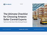 The Ultimate Checklist for Choosing Amazon Seller Central Experts