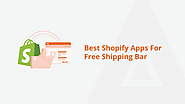 Boost Conversions with These 8 Must-Have Shopify Apps for Free Shipping Bars