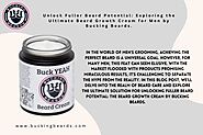 Unlock Fuller Beard Potential: Exploring the Ultimate Beard Growth Cream for Men by Bucking Beards