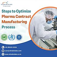 Steps to Optimize Pharma Contract Manufacturing Process