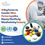 10 Key Factors to Consider When Partnering with a Pharma Third Party Manufacturing Company