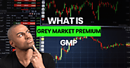 Grey Market Premium: What Investors Need To Know - VV Stock Zone